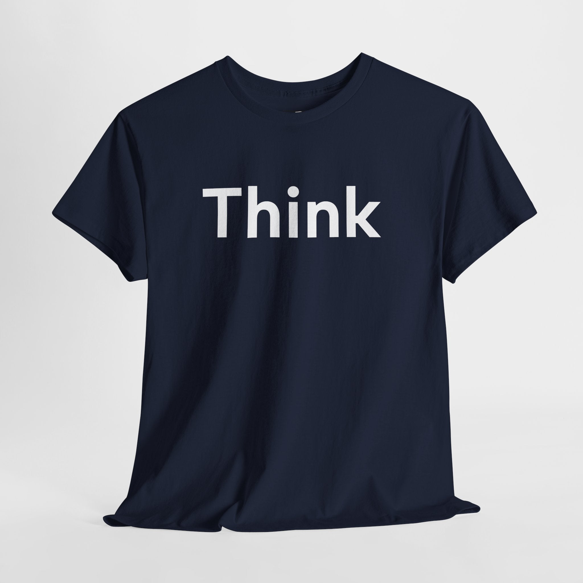 Think T-Shirt —  Motivational Tee