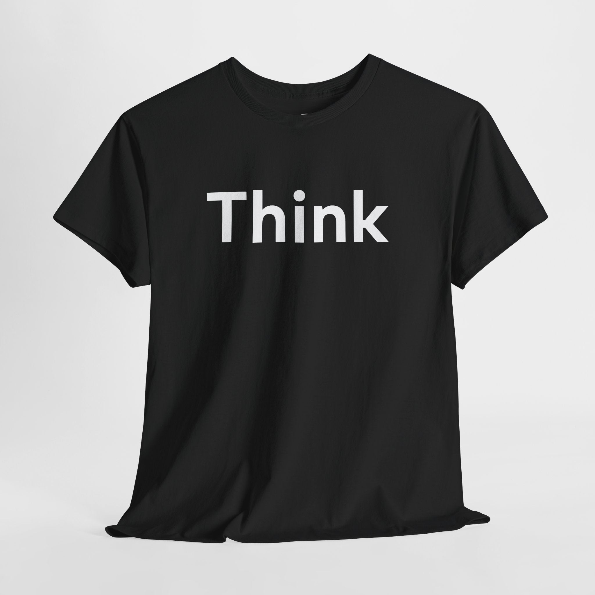 Think T-Shirt —  Motivational Tee