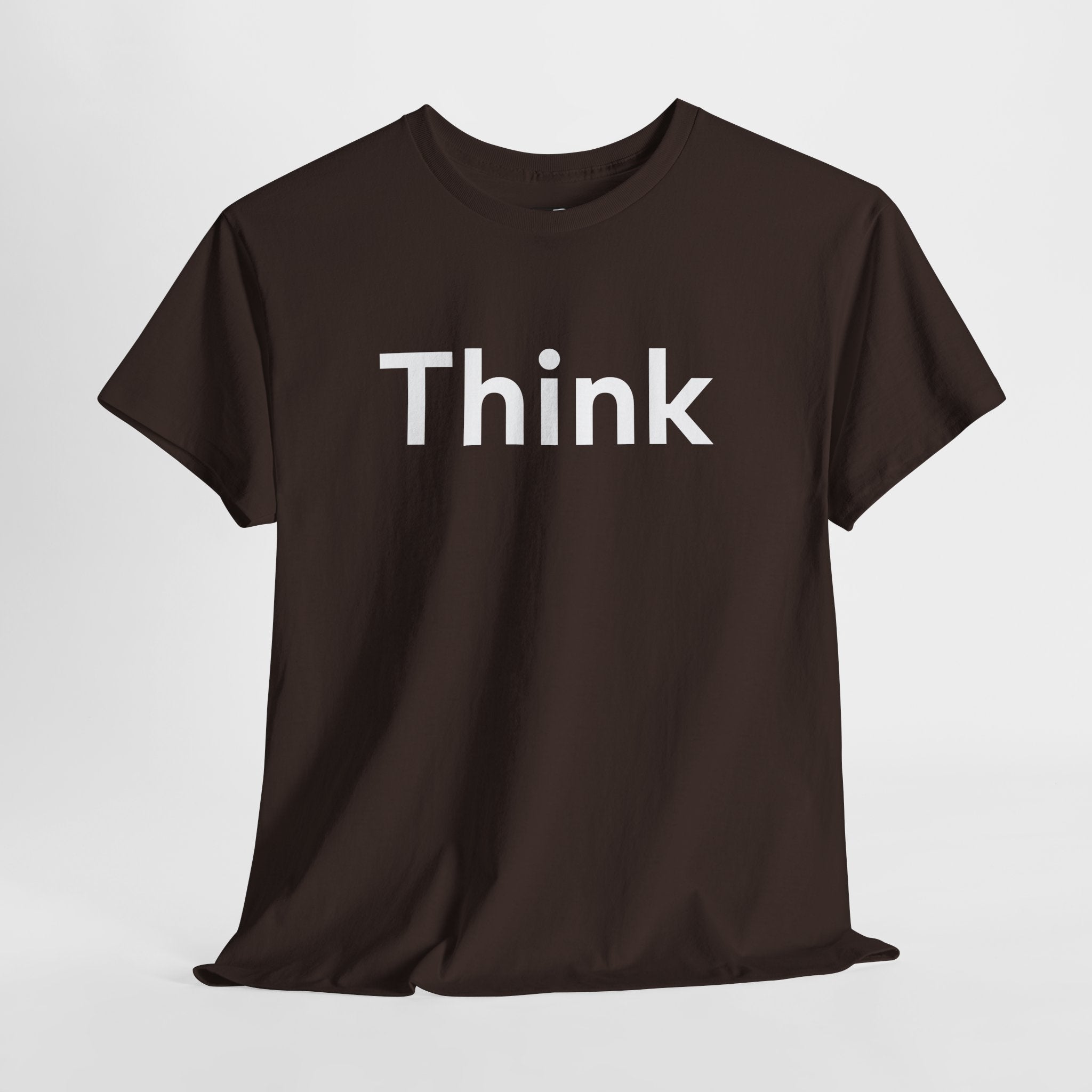 Think T-Shirt —  Motivational Tee
