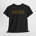 John Hughes Movie Credit -- Movie Fan  T-Shirt